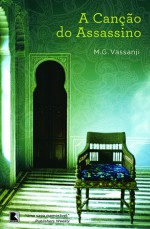 A Canção do Assassino - M.G. Vassanji, Cássia Zanon