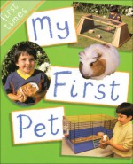 My First Pet - Chris Fairclough, Rebecca Hunter.