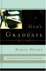 God's Graduate - Karen Moore Artl