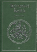 Tajemství Keltů - Lancelot Lengyel, Helena Beguivinová