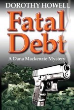 Fatal Debt - Dorothy Howell