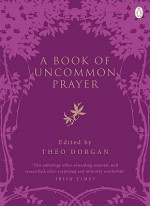 A Book of Uncommon Prayer - Theo Dorgan