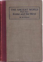 The Ancient World from the Earliest Times to 800 A.D. Part II: Rome and the West - Willis Mason West