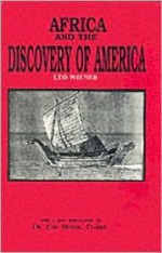 Africa and the Discovery of America - Leo Wiener