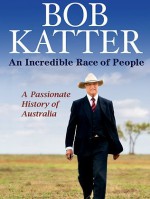 An Incredible Race of People - Bob Katter