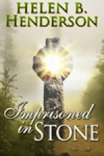 Imprisoned in Stone - Helen Henderson