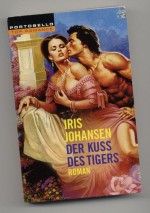 Der Kuß des Tigers - Iris Johansen, Ingrid Rothmann