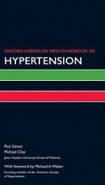 Oxford American Mini-Handbook of Hypertension - Paul J. Scheel, Jr., Michael J. Choi, Simon Steddon