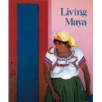 Living Maya - Walter F. Morris, Jeffrey J. Foxx, Jeffrey Jay Foxx