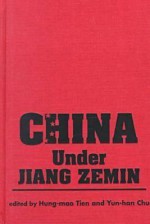 China Under Jiang Zemin - Hung-mao Tien, Yun-Han Chu