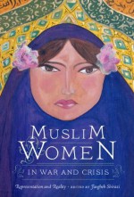 Muslim Women in War and Crisis - Faegheh Shirazi