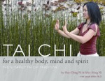 Tai Chi for a Healthy Body, Mind and Spirit: The Ni Family Tai Chi Tradition - Hua-Ching Ni, Mao Shing Ni, Joseph Miller