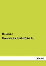 Dynamik Der Kurbelgetriebe - H Lorenz