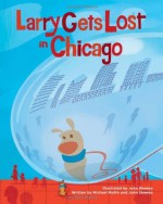 Larry Gets Lost in Chicago - Michael Mullin, John Skewes