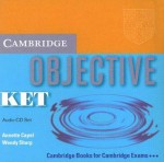 Objective Ket Set Of 2 Audio C Ds (Objective) - Annette Capel, Wendy Sharp