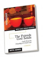 The Friends God Sends: God's Word on Friendship - Beth Jones