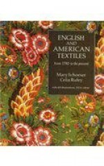 English and American Textiles: From 1790 to the Present - Mary Schoeser