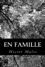 En famille (French Edition) - Hector Malot