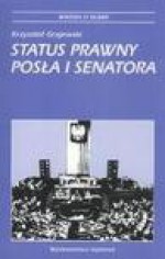 Status prawny posła i senatora - Krzysztof Grajewski