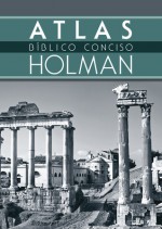 Atlas Biblico Conciso Holman - B&H Espanol Editorial Staff