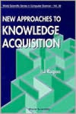 New Approaches to Knowledge Acquisition - Ruqian Lu