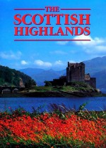 The Scottish Highlands - Jarrold Publishing