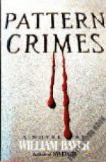 Pattern Crimes - William Bayer