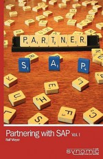 Partnering with SAP Vol. 1. Business Models for Software Companies - Ralf Meyer