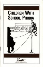 Children With School Phobia (Child Psychology) - Cyma J. Seigel, Waln K. Brown