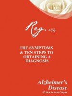 Reg... The Symptoms & Ten Steps to Obtaining a Diagnosis - Jane Cooper