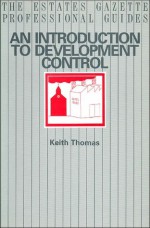 An Introduction to Development Control - Keith Thomas