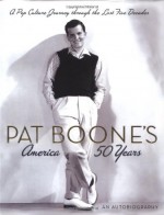 Pat Boone's America: 50 Years - Pat Boone