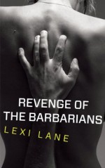 Revenge Of The Barbarians (Erotic Story) - Lexi Lane