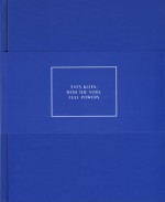 Yves Klein: With the Void, Full Powers - Kerry Brougher, Philippe Vergne, Klaus Ottmann, Yves Klein