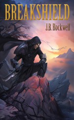 Breakshield - J.B. Rockwell