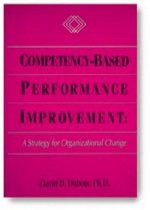 Competency-Based Performance Improvement: A Strategy for Organizational Change - David D. Dubois