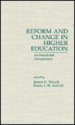 Reform and Change in Higher Education - James E. Mauch