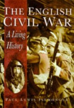 The English Civil War: A Living History - Paul Lewis Isemonger