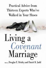 Living a Covenant Marriage - Daniel K. Judd, Douglas E. Brinley