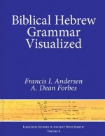 Biblical Hebrew Grammar Visualized - Francis I. Andersen, A. Dean Forbes