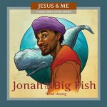 Jonah and the Big Fish (Jesus & Me Classic Bible Story Series) - Regina Brundidge-Fuller, Urban Spirit!, Jeff West