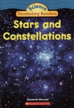 Stars and Constellations (Science Vocabulary Reader) - Elizabeth Bennett