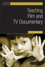 Teaching Film and TV Documentary - Sarah Casey Benyahia