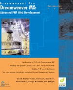 Dreamweaver MX: Advanced PHP Web Development - Gareth Downes-Powell, Tim Green, Allan Kent, Bruno Mairlot, George McLachlan, Dan Radigan