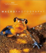 Macrophotography: Learning from a Master - Ronan Loaec, Gilles Martin