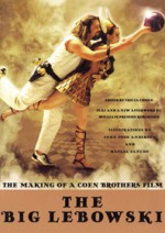 The Big Lebowski: The Making of a Coen Brothers Film - Tricia Cooke, William Preston Robertson, John Todd Anderson, Rafael Sanudo