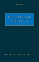 Collective Security - Alexander Orakhelashvili