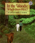 In the Woods: Who's Been Here? (Mulberry books) - Lindsay Barrett George, Lindsay Barrett George