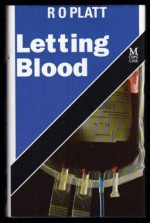 Letting blood - R.O. PLATT