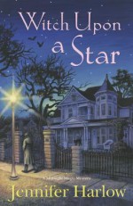 Witch Upon a Star - Jennifer Harlow